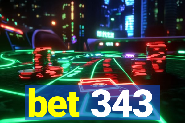 bet 343