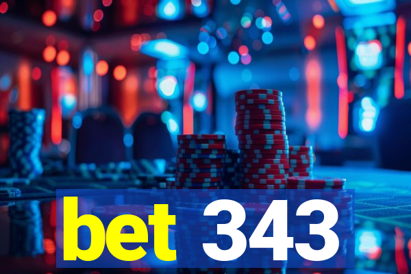 bet 343