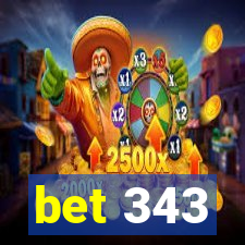 bet 343