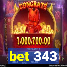 bet 343