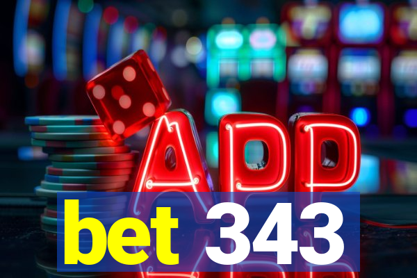 bet 343
