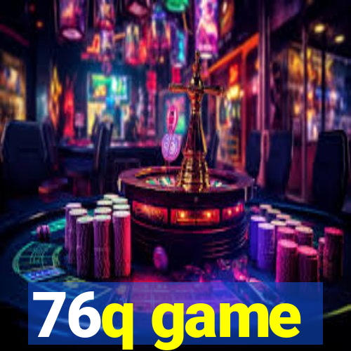 76q game