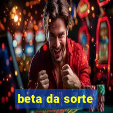 beta da sorte
