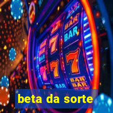 beta da sorte
