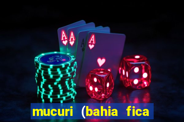 mucuri (bahia fica perto de onde)