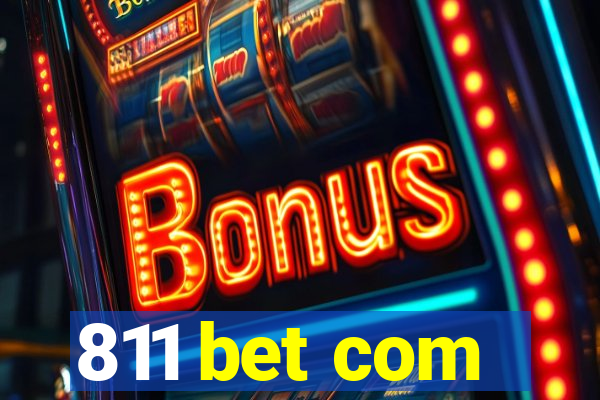 811 bet com