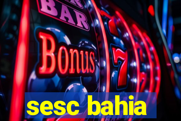 sesc bahia