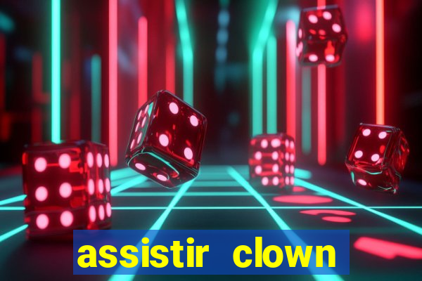 assistir clown (2014 dublado mega filmes)