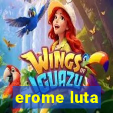 erome luta