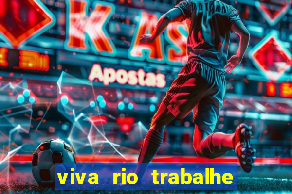 viva rio trabalhe conosco 2024