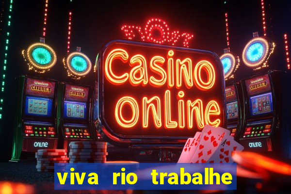 viva rio trabalhe conosco 2024