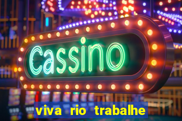 viva rio trabalhe conosco 2024