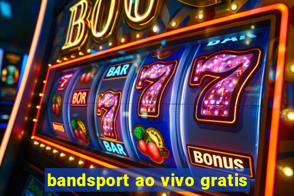bandsport ao vivo gratis