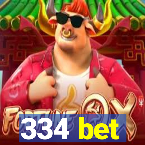 334 bet