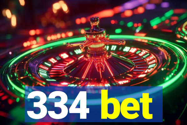 334 bet