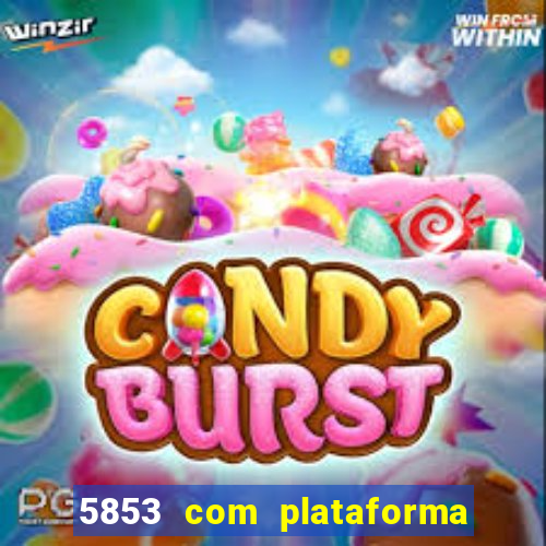 5853 com plataforma de jogos