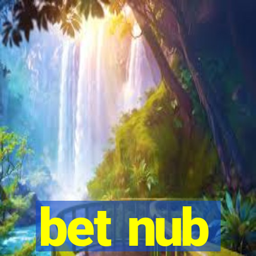 bet nub
