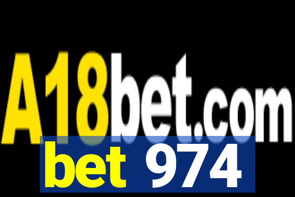 bet 974