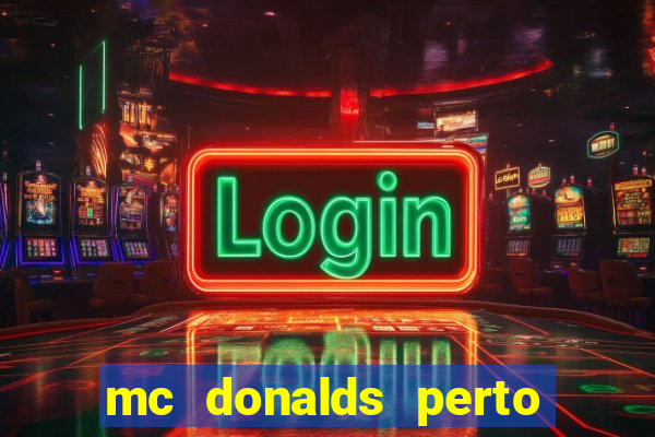 mc donalds perto de mim