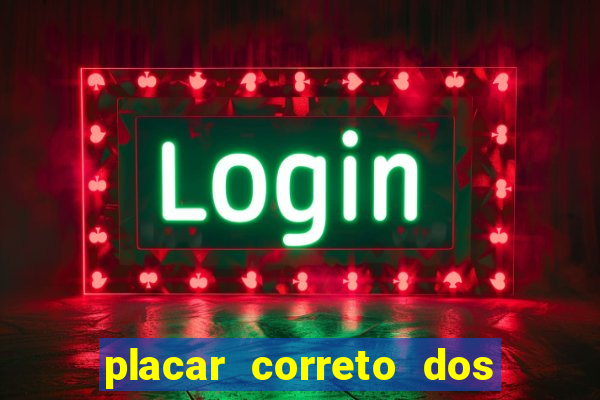 placar correto dos jogos de hoje