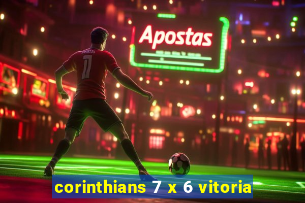corinthians 7 x 6 vitoria