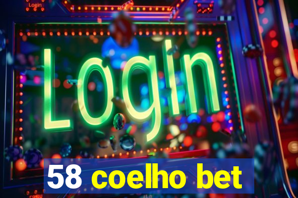 58 coelho bet