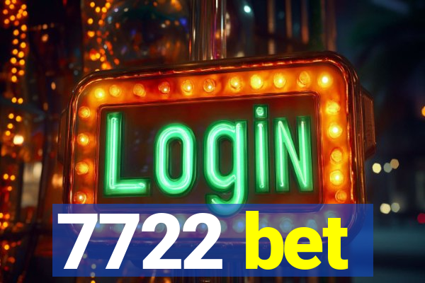 7722 bet