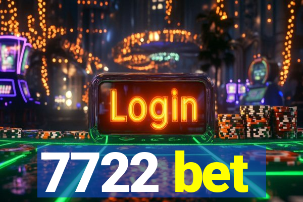 7722 bet