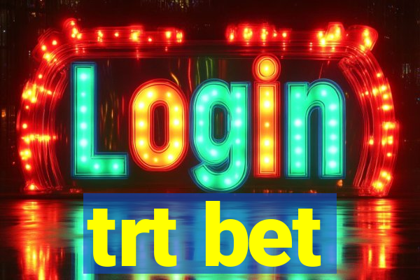 trt bet