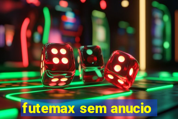 futemax sem anucio