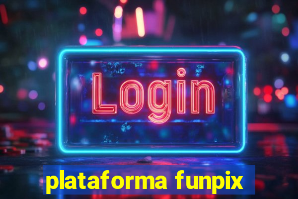 plataforma funpix