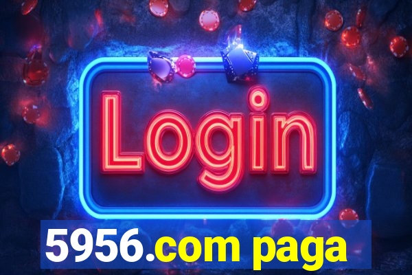 5956.com paga