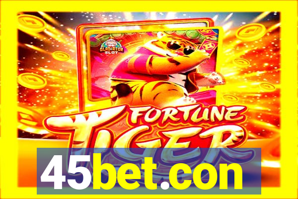 45bet.con