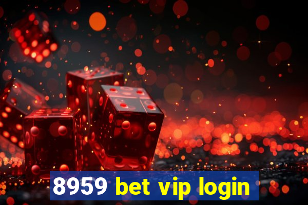8959 bet vip login