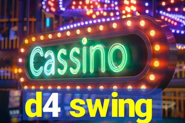 d4 swing