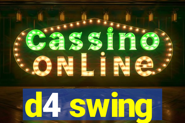 d4 swing