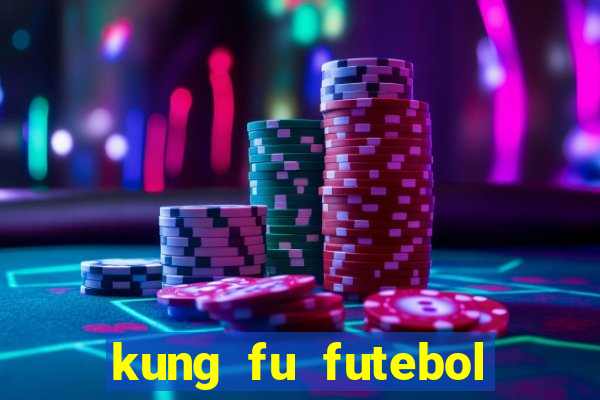 kung fu futebol clube dublado download utorrent