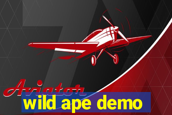 wild ape demo