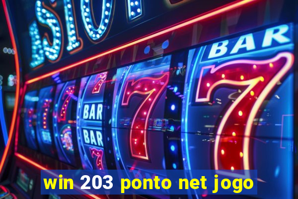 win 203 ponto net jogo