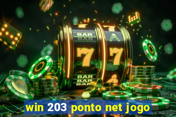win 203 ponto net jogo