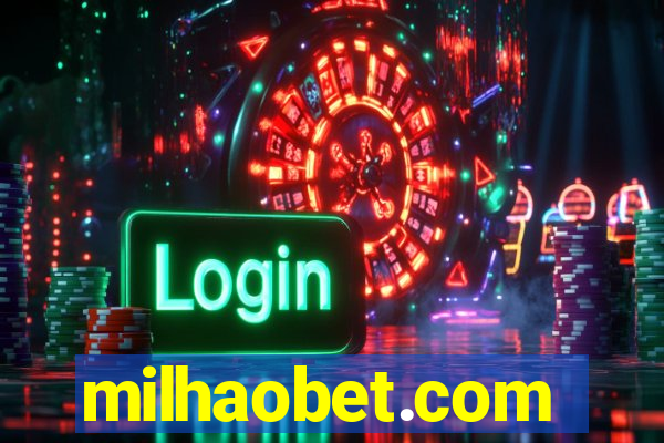 milhaobet.com