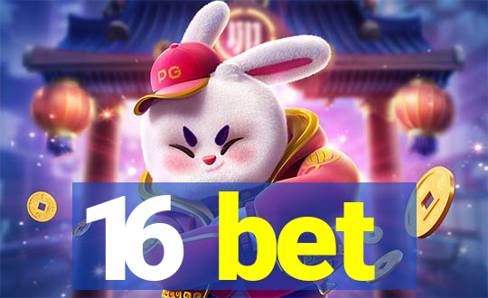 16 bet