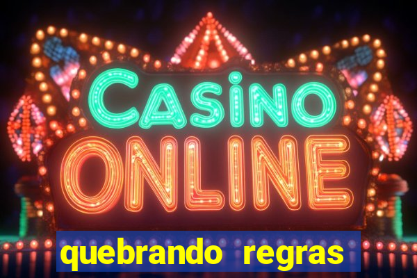 quebrando regras filme completo dublado mega filmes