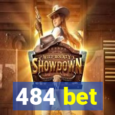 484 bet