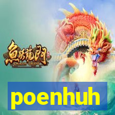 poenhuh
