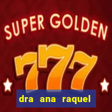 dra ana raquel proctologista botafogo