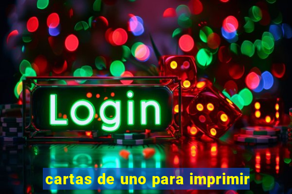 cartas de uno para imprimir