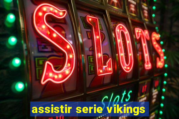 assistir serie vikings