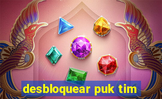 desbloquear puk tim