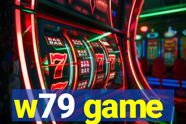 w79 game